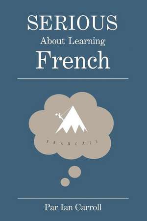 Serious about Learning French.