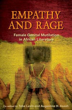 Empathy & Rage: Female Genital Mutilation in Creative Writing de Tobe Levin