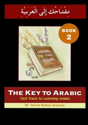 The Key to Arabic de IMRAN H. ALAWIYE