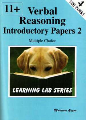 11+ Introductory Practice Papers de Madeline S. Guyon