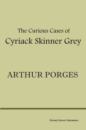 The Curious Cases of Cyriack Skinner Grey de Arthur Porges