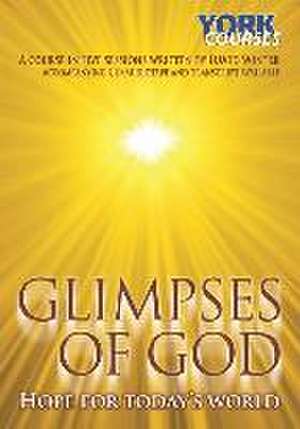 Glimpses of God – Hope for Today′s World de David Winter