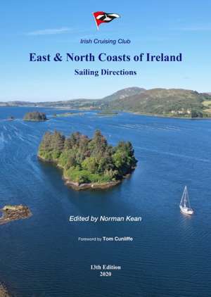 Sailing Directions for the East & North Coasts of Ireland de NORMAN KEAN