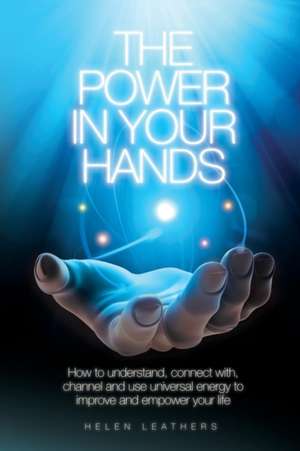 The Power in Your Hands de Helen Leathers