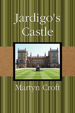 Jardigo's Castle de Martyn Croft