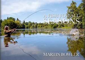 Bowler, M: A Fish for All Seasons