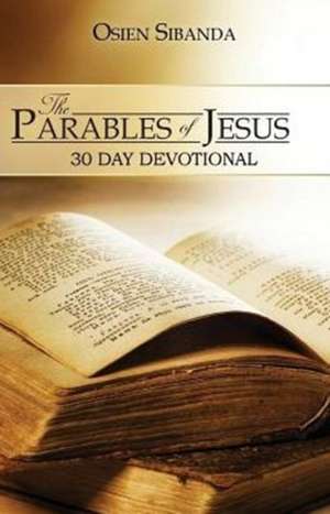 The Parables of Jesus de Osien Sibanda