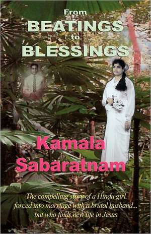 From Beatings to Blessings de Kamala Sabaratnam