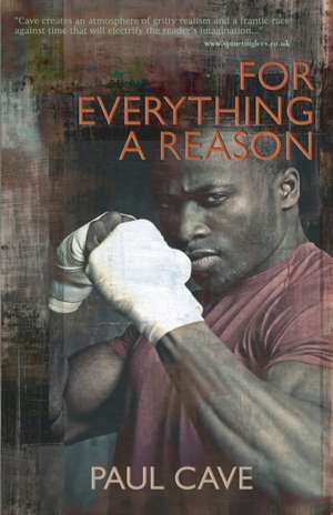 For Everything a Reason de Paul Cave