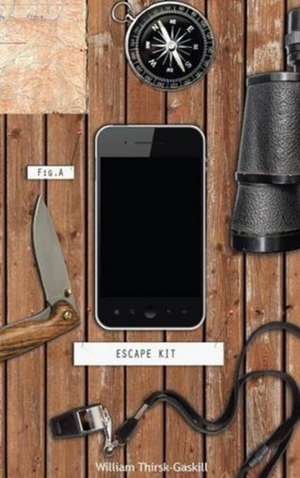 Escape Kit de William Thirsk-Gaskill