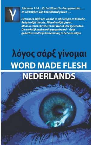 Word Made Flesh - Nederlands de Andre Rabe