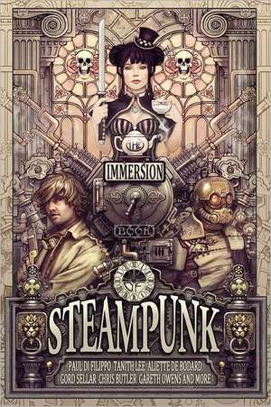 The Immersion Book of Steampunk de Gareth D. Jones