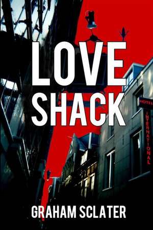 Love Shack de Sclater, MR Graham