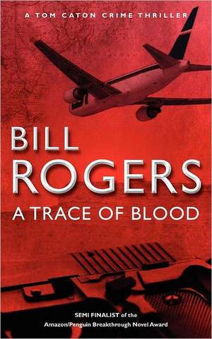 A Trace of Blood de Bill Rogers