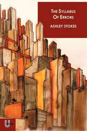 The Syllabus of Errors de Ashley James Stokes