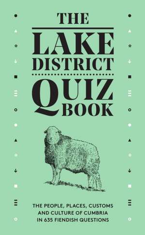 The Lake District Quiz Book de David Felton