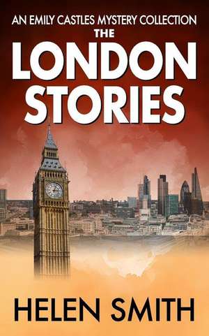 The London Stories de Helen Smith