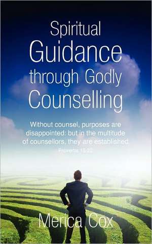 Spiritual Guidance Through Godly Counselling: Your Mind de Merica Cox