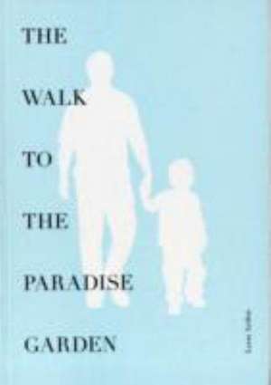 The Walk to the Paradise Garden de Leon Arden