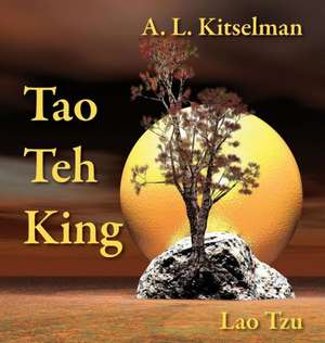 Tao Teh King de A. L. Kitselman