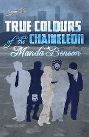 True Colours of the Chameleon de Manda Benson