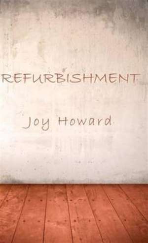 Howard, J: Refurbishment de Joy Howard