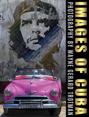 Images of Cuba de Wayne Gerard Trotman