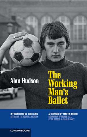 The Working Man's Ballet de Alan Hudson