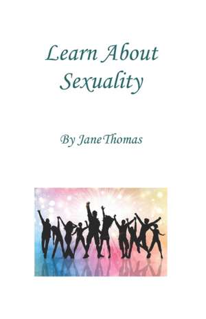 Learn About Sexuality de Jane Thomas