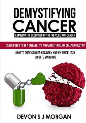 Demystifying Cancer de Devon Morgan