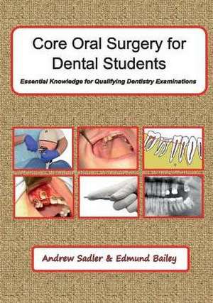 Core Oral Surgery for Dental Students de Andrew Sadler