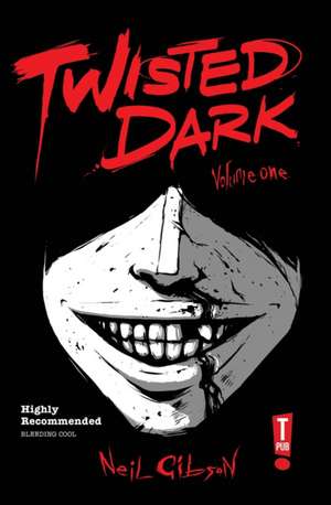 Twisted Dark Volume 1 de Neil Gibson