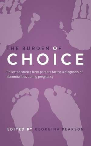 The Burden of Choice de Georgina Pearson