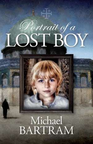 Portrait of a Lost Boy de Michael Bartram