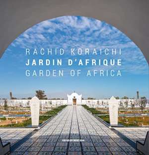 Rachid Koraichi: Jardin d'Afrique / Garden of Africa de Rose Issa