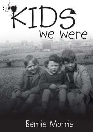 Kids We Were de Bernie Morris