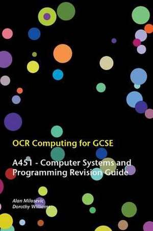 OCR Computing for GCSE - A451 Revision Guide de Alan Milosevic