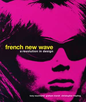 French New Wave: A Revolution in Design de Tony Nourmand