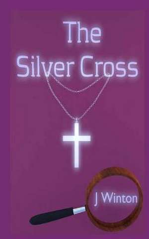 The Silver Cross de MS J. L. Winton