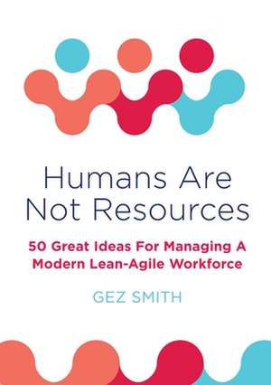 Humans Are Not Resources de Gez Smith