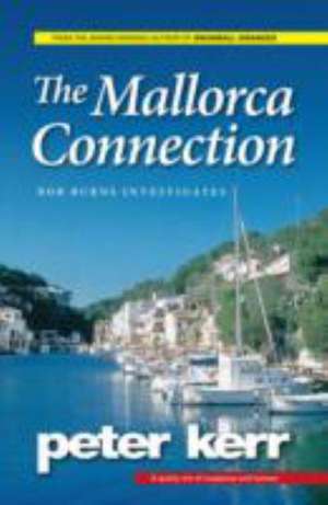 The Mallorca Connection de Peter Kerr