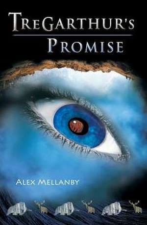 Tregarthur's Promise de Alex Mellanby