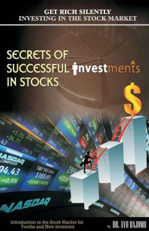 Secrets of Successful Investment in Stocks de Ayo Bajomo