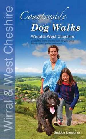 Countryside dog walks - Wirral & West Cheshire de Gilly Seddon