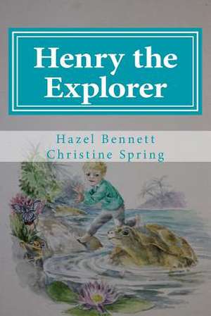 Henry the Explorer de Hazel Bennett