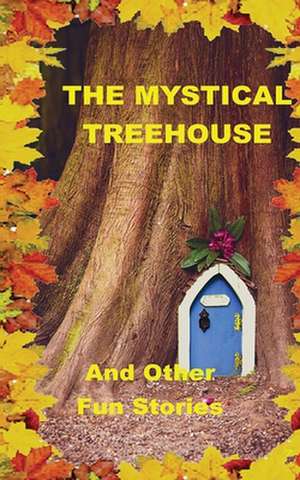 The Mystical Treehouse