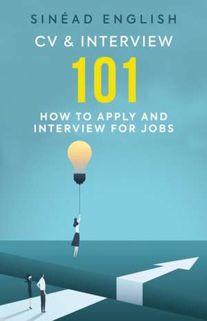 CV & Interview 101 de Sinead English