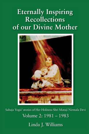 Eternally Inspiring Recollections of Our Divine Mother, Volume 2 de Linda J. Williams