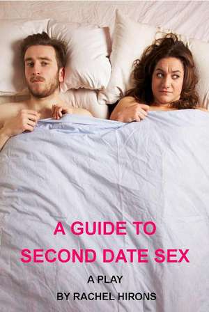 A Guide to Second Date Sex de Rachel Hirons