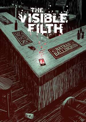 The Visible Filth de Nathan Ballingrud